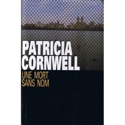 Une mort sans nom De Patricia Cornwell